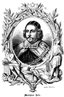 Matthew Hale (1609 -1676) influential jurist, Chief Justice of the King's Bench under Charles II,