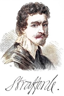 Sir Thomas Wentworth, 1st Earl of Strafford, 1593-1641, Baron of Raby, also known as Sir Thomas