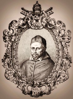 Pope Paul V, 17 September 1550 – 28 January 1621, was Pope from 16 May 1605 to his death