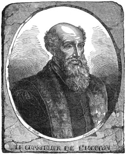 Michel de l'Hôpital or l'Hospital, 1507 – 1573, a French statesman