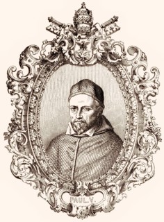 Pope Paul V, 17 September 1550 – 28 January 1621, was Pope from 16 May 1605 to his death