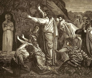 Lazare, come out and the deceased came out. The Resurrection of Lazarus, chapter 11, verses 43 and