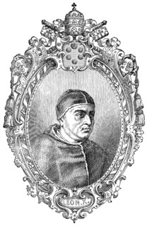 Pope Leo X, 1475 – 1 December 1521, born Giovanni di Lorenzo de' Medici, was Pope from 9 March 1513