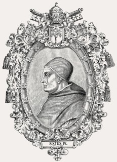 Pope Sixtus IV, 1414 –1484, born Francesco della Rovere, Pope from 1471 to his death