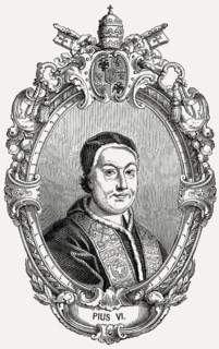 Pope Pius VI, 25 December 1717 – 29 August 1799, reigned as Pope from 15 February 1775 to his death