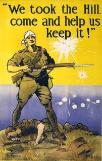 We have taken the hill, come and help us keep it. Australian recruitment poster from the First