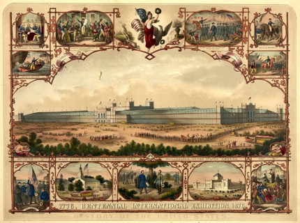 Centennial International Exhibition of 1876 in Philadelphia, the first official World's Fair in the