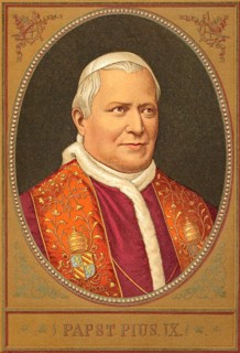 Pope Pius IX, 1792 –1878, was Pope from 1846 to his death
