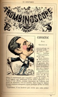 Caricature de Paul Cassagnac, in : "Le Trombinoscope"