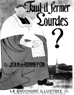 Anticlerical poster: 'Has to be closed Lourdes?'