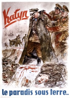 German anti-Soviet propaganda poster , "Katyn, a paradise under Earth..."