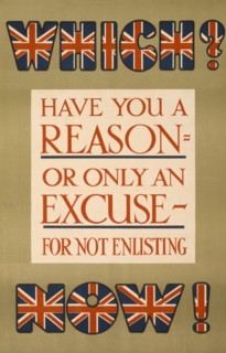 "Which? Have you a Reason, or Only an Excuse, for not Enlisting Now!", World War I Recruitment Poster, Parliamentary Recruiting Committee, United Kingdom, 1915