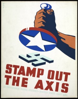 Fist Holding Stamp with American Star Ready to Stamp out Nazi Swastika, "Stamp out the Axis", World War II Poster, by Phil von Phul, USA, 1941