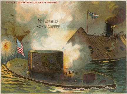 “Battle of the Monitor and the Merrimac.”, McLaughlin’s XXXX Coffee Trade Card, 1889
