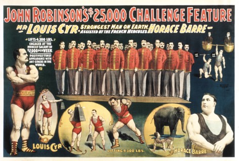 John Robinson's $25,000 Challenge Feature, Mr. Louis Cyr, Strongest Man on Earth Assisted by the French Hercules Horace Barre, Circus Poster, circa 1898