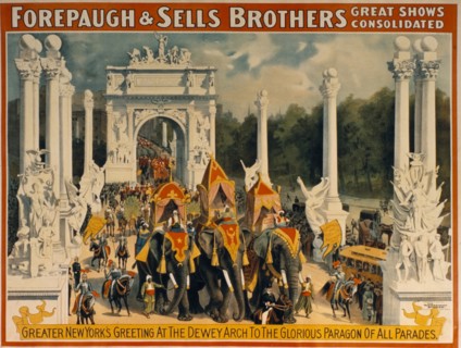 Forepaugh and Sells Brothers Great Shows Consolidated, Greater New York's Greeting at the Dewey Arch to the Glorious Paragon of All Parades, Circus Poster, circa 1900
