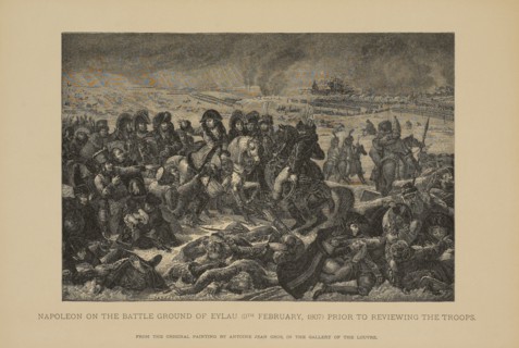 Napoleon on the Battle Ground of Eylau (9th February, 1807) Prior to Reviewing the Troops, Woodcut Engraving from the Original Painting by Antoine Jean Gros, 1883