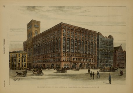 The Auditorium Building now Being Constructed in Chicago, Illinois, Drawn by Hughson Hawley, Harper's Weekly, July 2, 1887