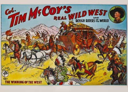 Col. Tim McCoy's Real Wild West and Rough Riders of the World, The Winning of the West, Poster, Lithograph, 1938