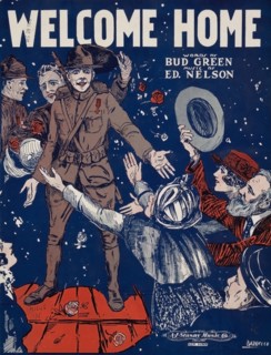 Sheet Music "Welcome Home", Words by Bud Green, Music by Ed. Nelson, Art by Barbelle, A.J. Stasny Music Co., New York, 1917