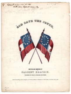 God Save the South, Sheet Music, Written and Composed by Ernest Halphin, Published by Miller & Beacham, Baltimore, 1861