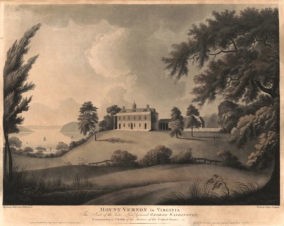 Mount Vernon in Virginia, the Seat of the Late Lieut. General George Washington, Commander in Chief of the Armies of the United States, by Alexander Robertson Delineavit with Engraving by Francis Juke...