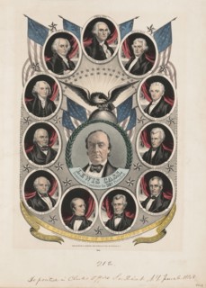 Portrait of Lewis Cass, Democratic Candidate for 12th president, Surrounded by Portraits of Previous U.S. Presidents, Campaign Banner, Lithograph, Nathaniel Currier, 1848