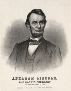 Abraham Lincoln, The Martyr President, Assassinated April 14, 1865, Published by H.H. Lloyd, New York, 1865
