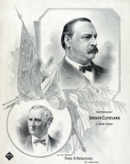 For President Grover Cleveland, of New York, for Vice President Thos. A. Hendricks, of Indiana, Campaign Poster during 1888 Presidential Election, Lithograph Published by Cosack & Co., 1888
