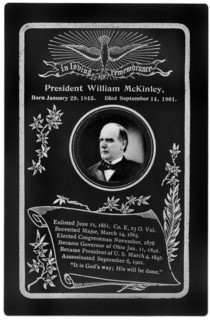 In Loving Remembrance, President William McKinley, born January 29, 1843, died September 14, 1901