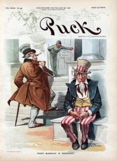 "When McKinley is President", Political Cartoon, Puck Magazine, Artwork by John S. Pugh, Published by Keppler & Schwartzmann, April 29, 1896