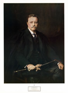 Theodore Roosevelt 26th President of the United States, Painted at the White House October 1908; Courtesy of the New York state Theodore Roosevelt memorial committee of the American Museum of Natural ...