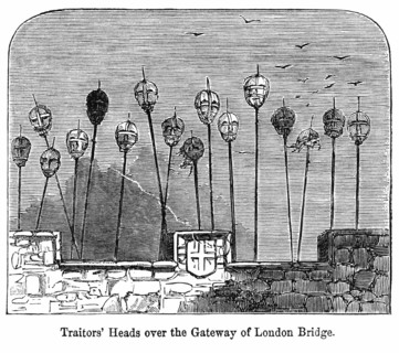 Traitor’s Heads over the Gateway of London Bridge