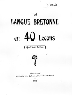 The Breton language in 40 lessons by F Vallée.  1914