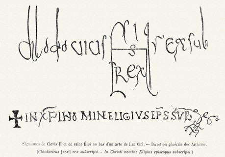 Signatures de Clovis II et de saint Eloi au bas d'un acte de l'an 653.