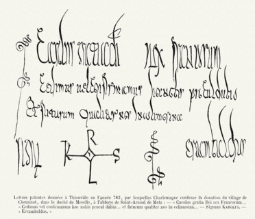 Lettres patentes données à Thionville en l'année 783, par lesquelles Charlemagne confime la donation du village de Cheminot, dans le duché de Moselle, à l'abbaye de Saint-Arnoul de Metz.
