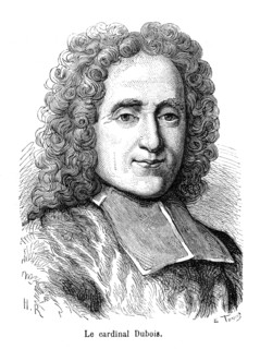 Le cardinal Dubois. Guillaume, cardinal Dubois, appelé plus souvent l'abbé Dubois, puis le cardinal