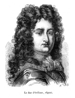 Le duc d'Orléans: le Régent.