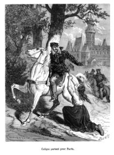 Coligny partant pour Paris. Gaspard de Coligny (16 février 1519 à Châtillon-sur-Loing–24 août 1572