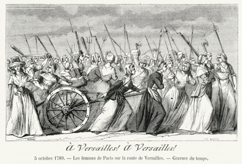 Révolution. " A Versailles ! A Versailles !". 5 octobre 1789. Les femmes de Paris sur la route de