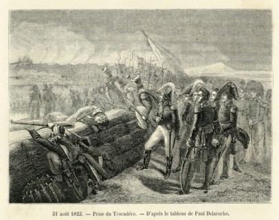 31 août 1823. Prise du Trocadéro, d'après le tableau de Paul Delaroche. Après le congrès de Vérone