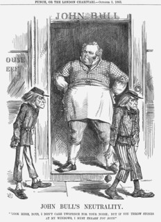 'John Bull's Neutrality', 1863. Artist: John Tenniel
