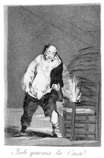 'And his house is on fire', 1799. Artist: Francisco Goya