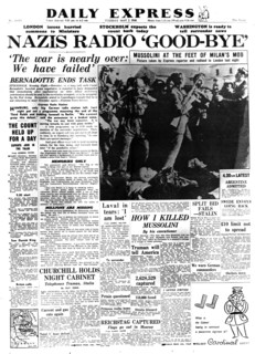 Nazis Radio 'Good-bye', front page of the Daily Express, 1 May 1945. Artist: Unknown