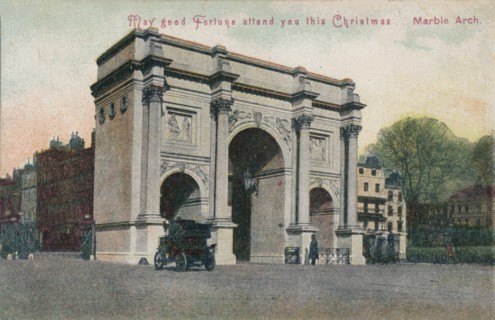 'May good fortune attend you this Christmas - Marble Arch', c1910. Artist: Unknown.