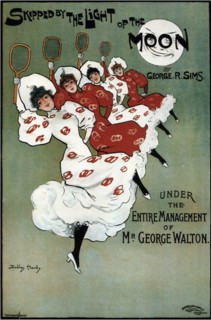 Poster for the George Sims comedy Skipped by the Light of the Moon, 1896. Artist: Hardy, Dudley (1866-1922)
