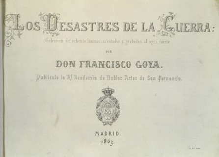 The Disasters of War, a series of etchings by Francisco de Goya (1746-1828), cover of the collect?