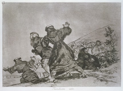 The Disasters of War, a series of etchings by Francisco de Goya (1746-1828), plate 43: 'También e?