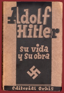 Cover of the book 'Adolf Hitler. His life and work' by Erich Beier-Lindhardt. Published in Barcel?