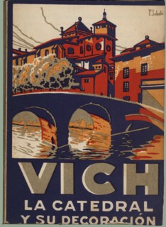 Cover of the tourist guide of the city of Vich, the Cathedral and its decoration, 1944.